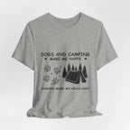 Dogs and Camping Make Me Happy T-Shirt | Introverted Dog Lover Gift