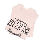 My Clothes 80% Cat Hair T-Shirt | Funny Cat Lover Gift
