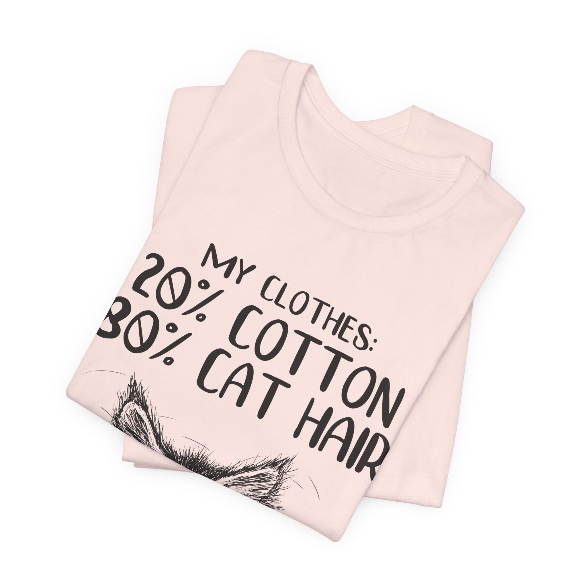 My Clothes 80% Cat Hair T-Shirt | Funny Cat Lover Gift