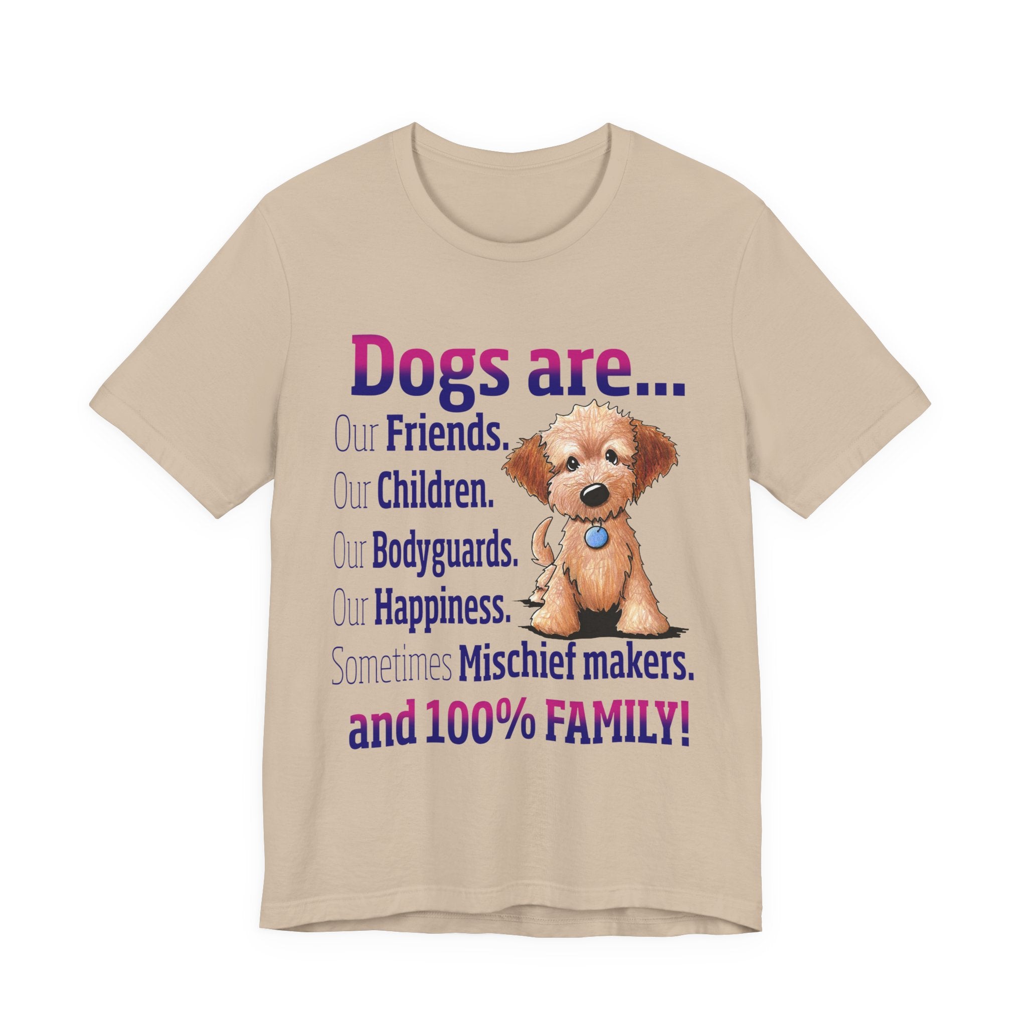 Dogs Are 100% Family T-Shirt | Dog Lover Gift