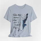 Take Broken Wings Fly T-Shirt | Free Spirit Gift