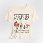Camping Friends Small Gang T-Shirt | RV Camper Group Gift