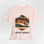 I Hate People T-Shirt | Introverted Camper Gift