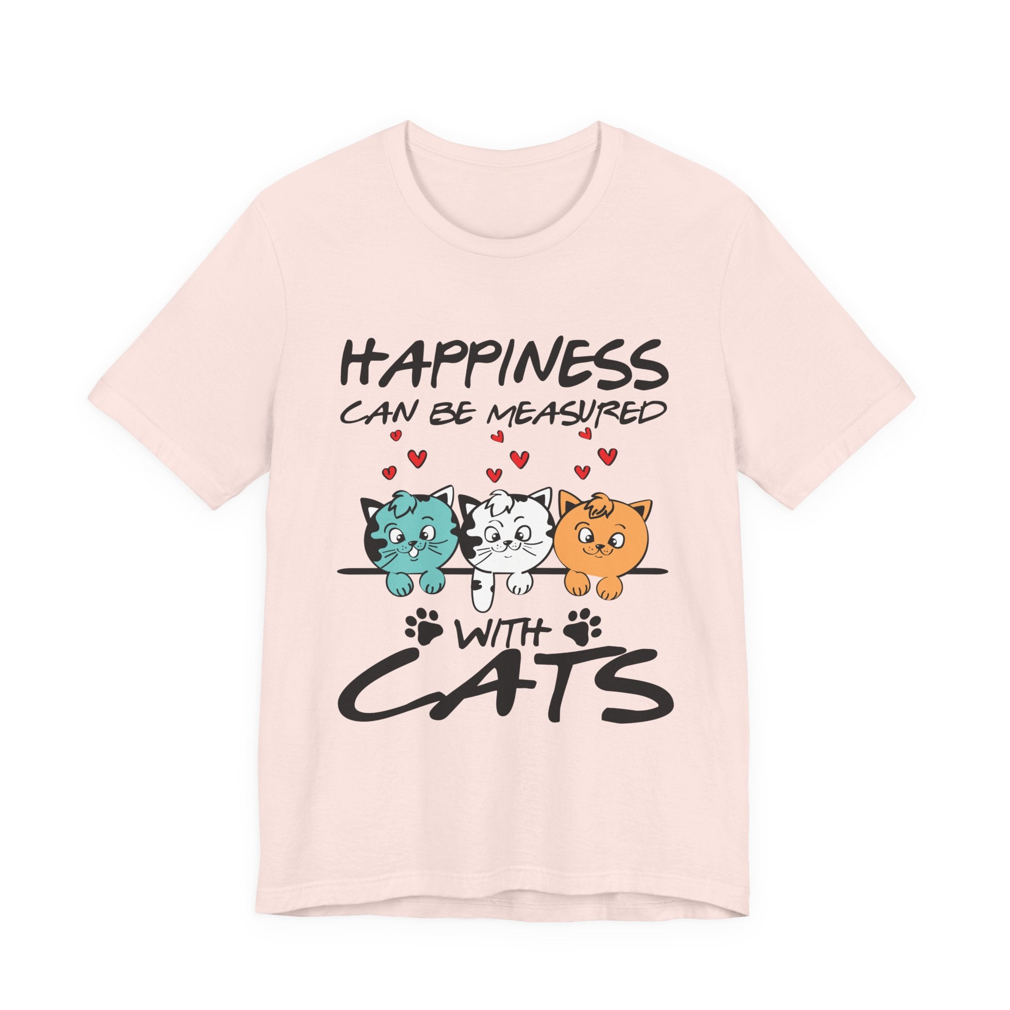 Happiness Can Be Measured With Cats T-Shirt | Cat Lover Gift