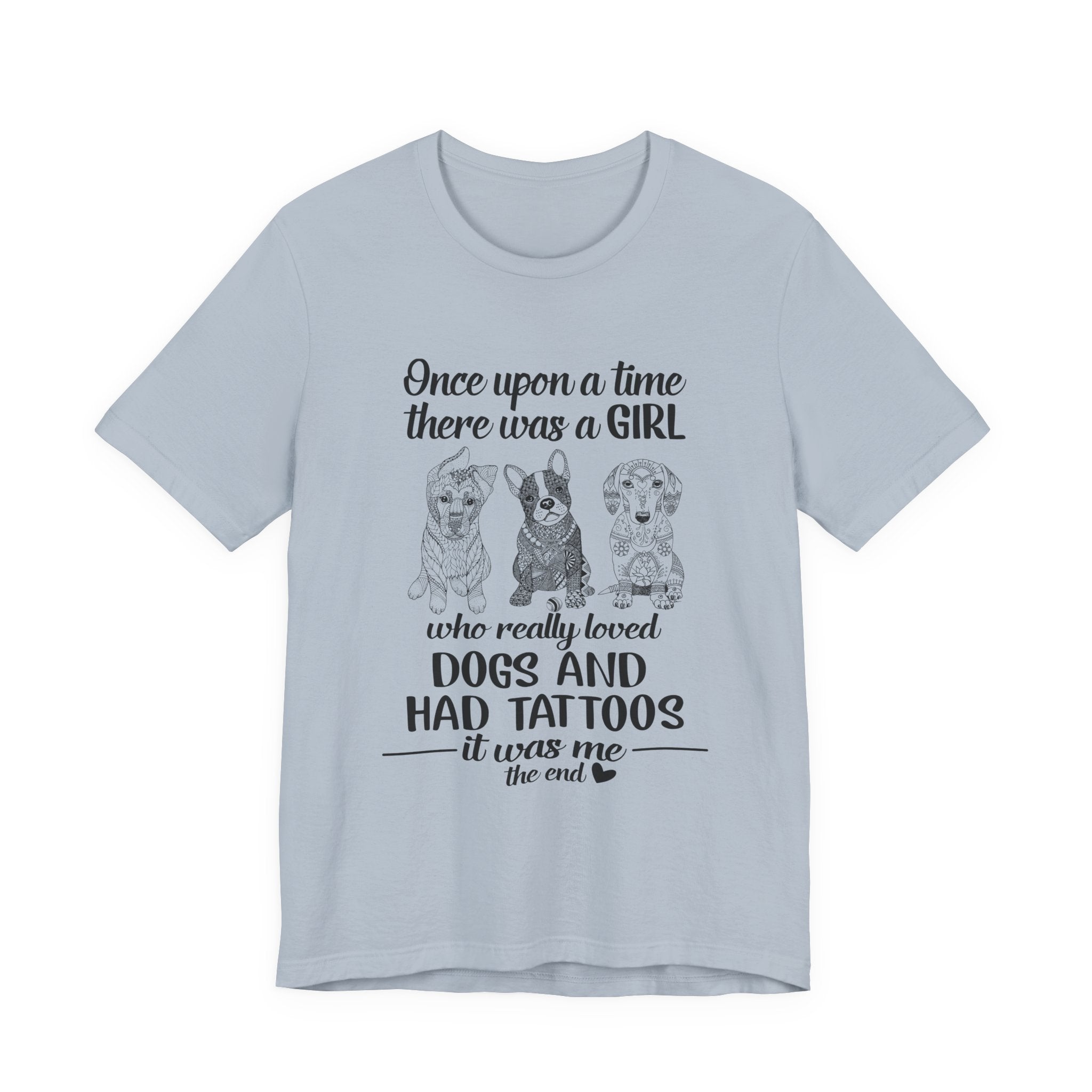 Girl Loved Dogs & Tattoos T-Shirt | Dog Lover Gift for Her
