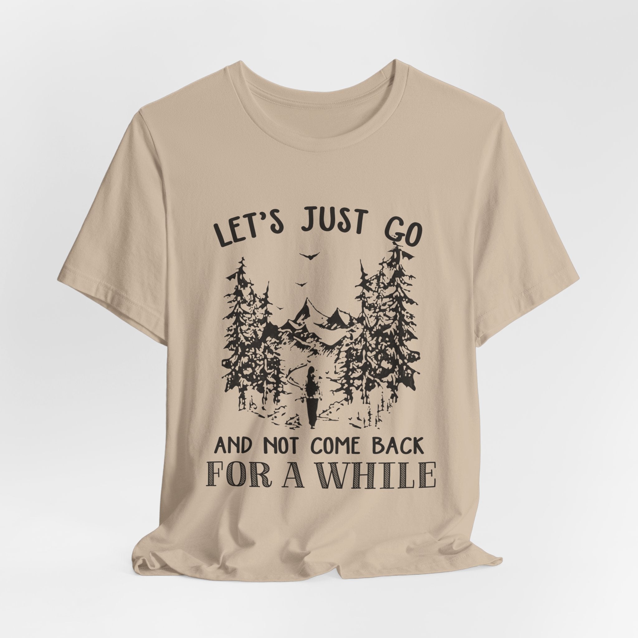 Let's Just Go T-Shirt | Outdoor Lover Gift