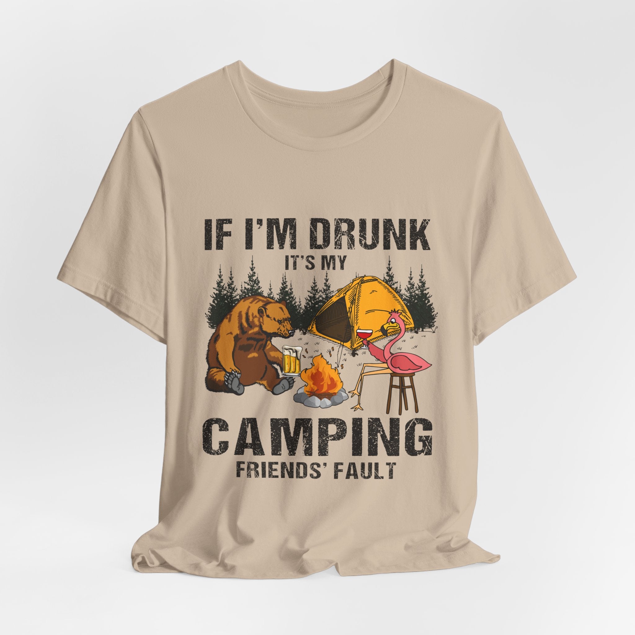 If I'm Drunk It's My Camping Friends' Fault T-Shirt | Funny Camper Gift