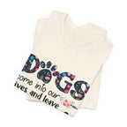Dogs Leave Paw Prints On Our Hearts T-Shirt | Fur Parent Gift