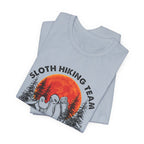 Sloth Hiking Team Shirt | We Will Get There Camper Gift