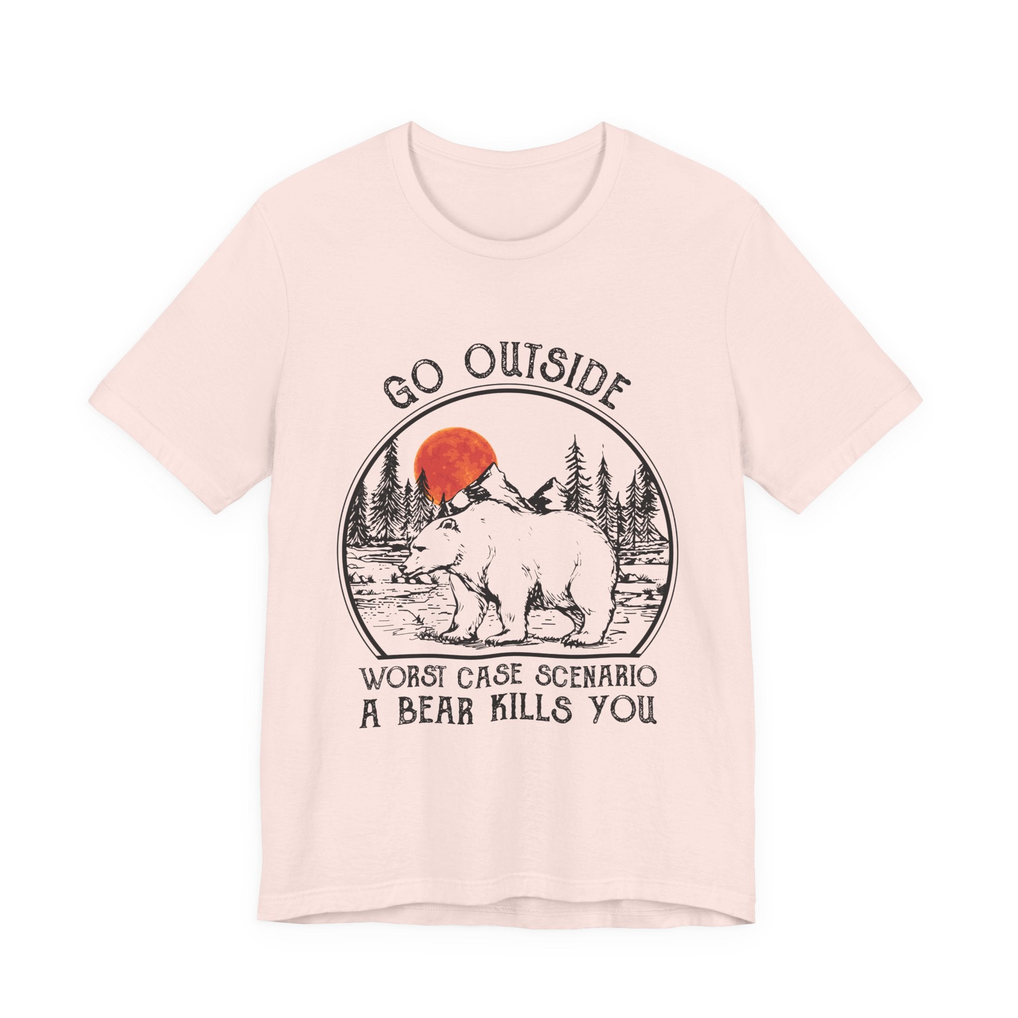 Go Outside Worst Case Bear T-Shirt | Adventure Lovers Gift