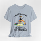 I Just Want To Read Books T-Shirt | Cat Lover Gift