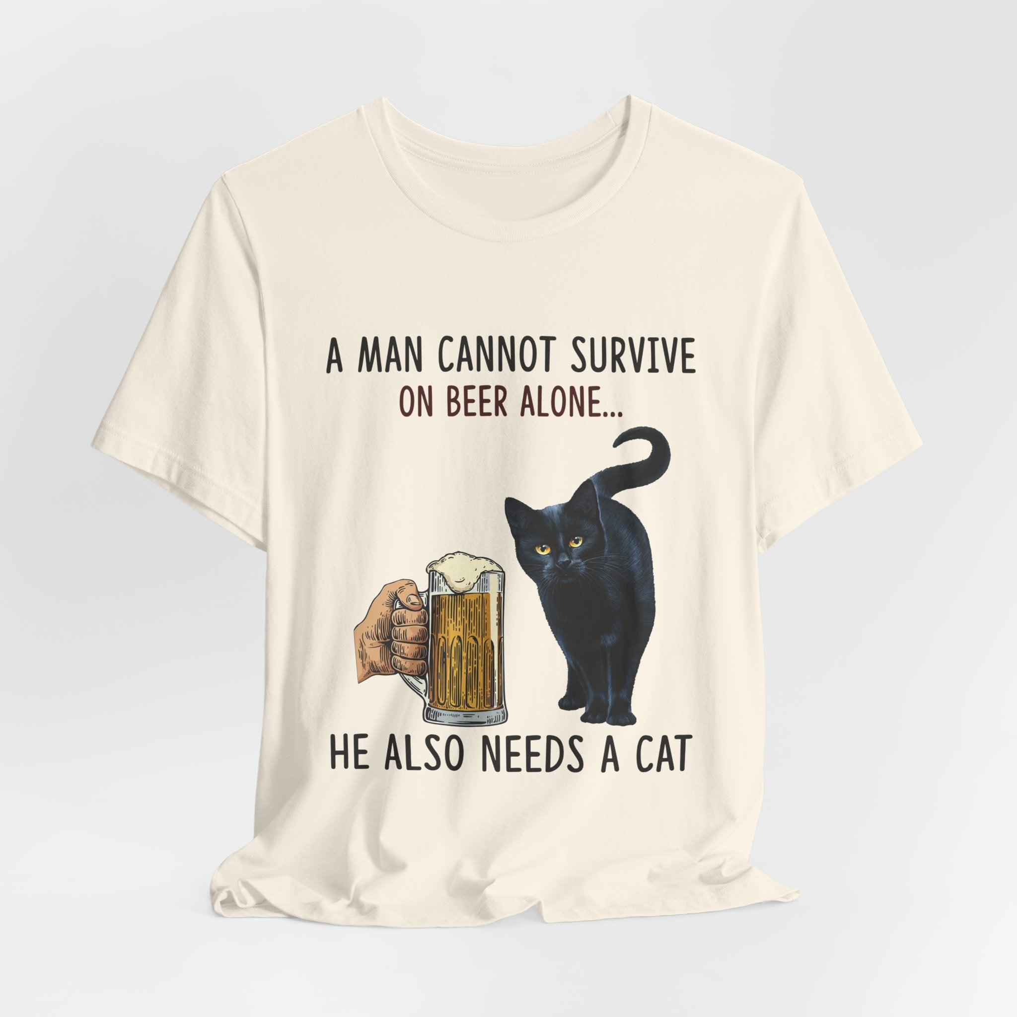 Beer Alone? Man Needs A Cat T-Shirt | Funny Cat Dad Gift