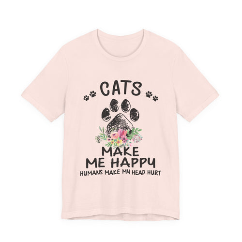 Cats Make Me Happy Humans Make My Head Hurt T-Shirt | Cat Lover Gift