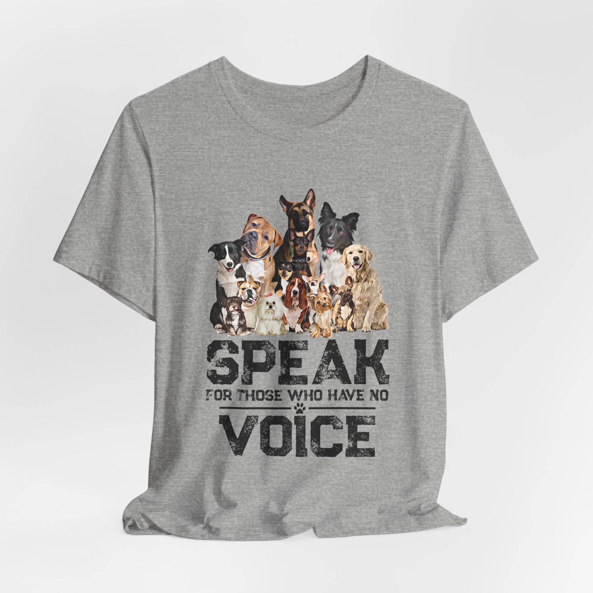 Speak For Those Who Have No Voice T-Shirt | Dog Lover Gift
