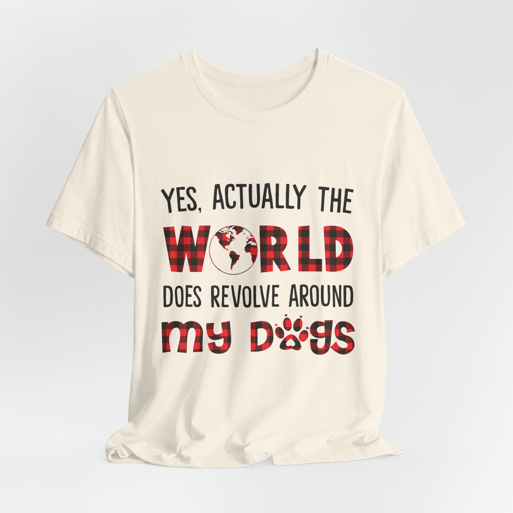 World Revolves Around My Dogs T-Shirt | Dog Lover Gift