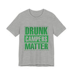 Drunk Campers Matter T-Shirt | Funny Camping Gift for Campers