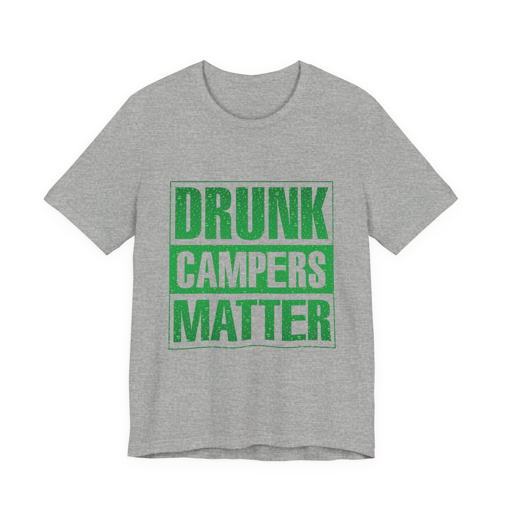 Drunk Campers Matter T-Shirt | Funny Camping Gift for Campers