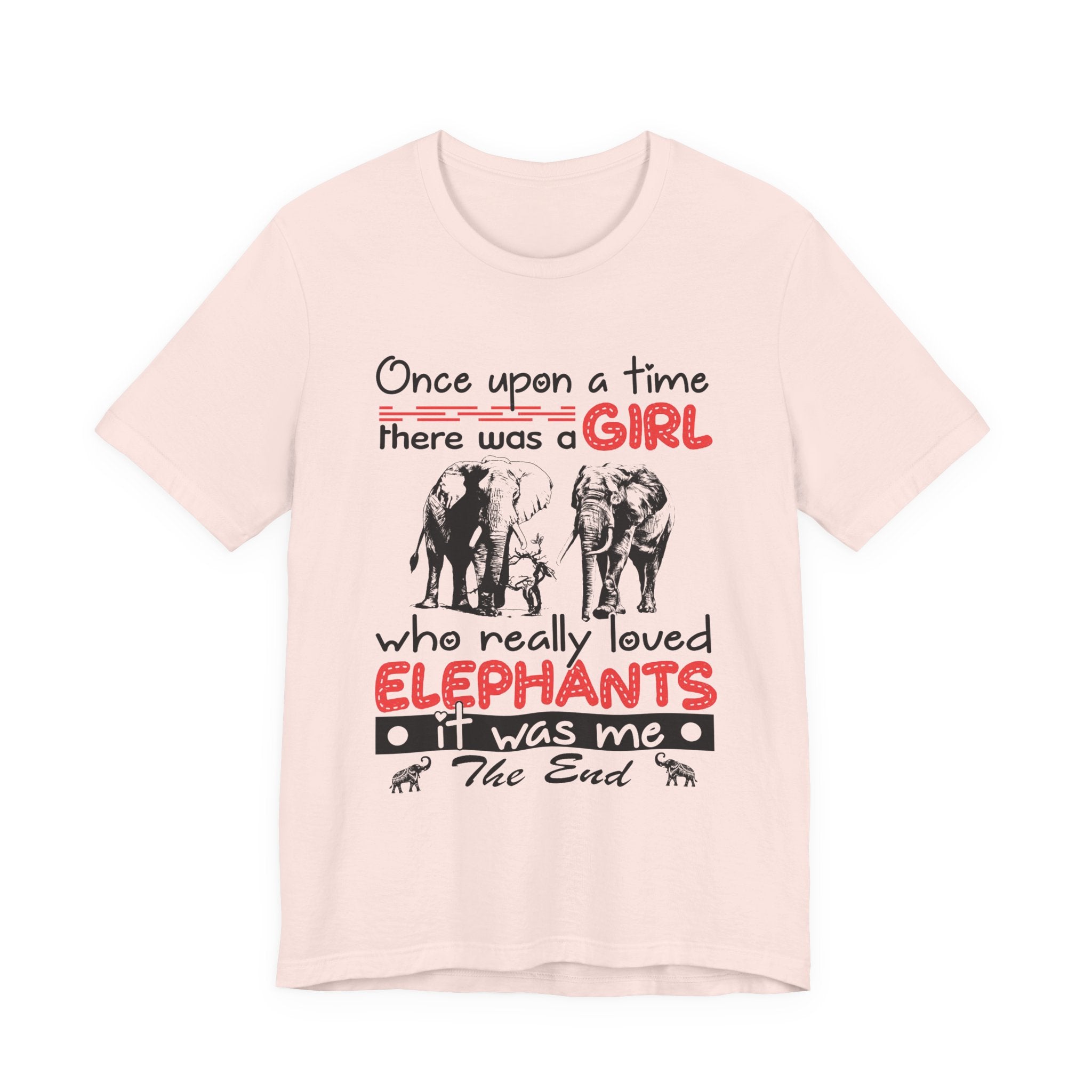 Once Upon a Time I Loved Elephants T-Shirt | Elephant Lover Girl Gift