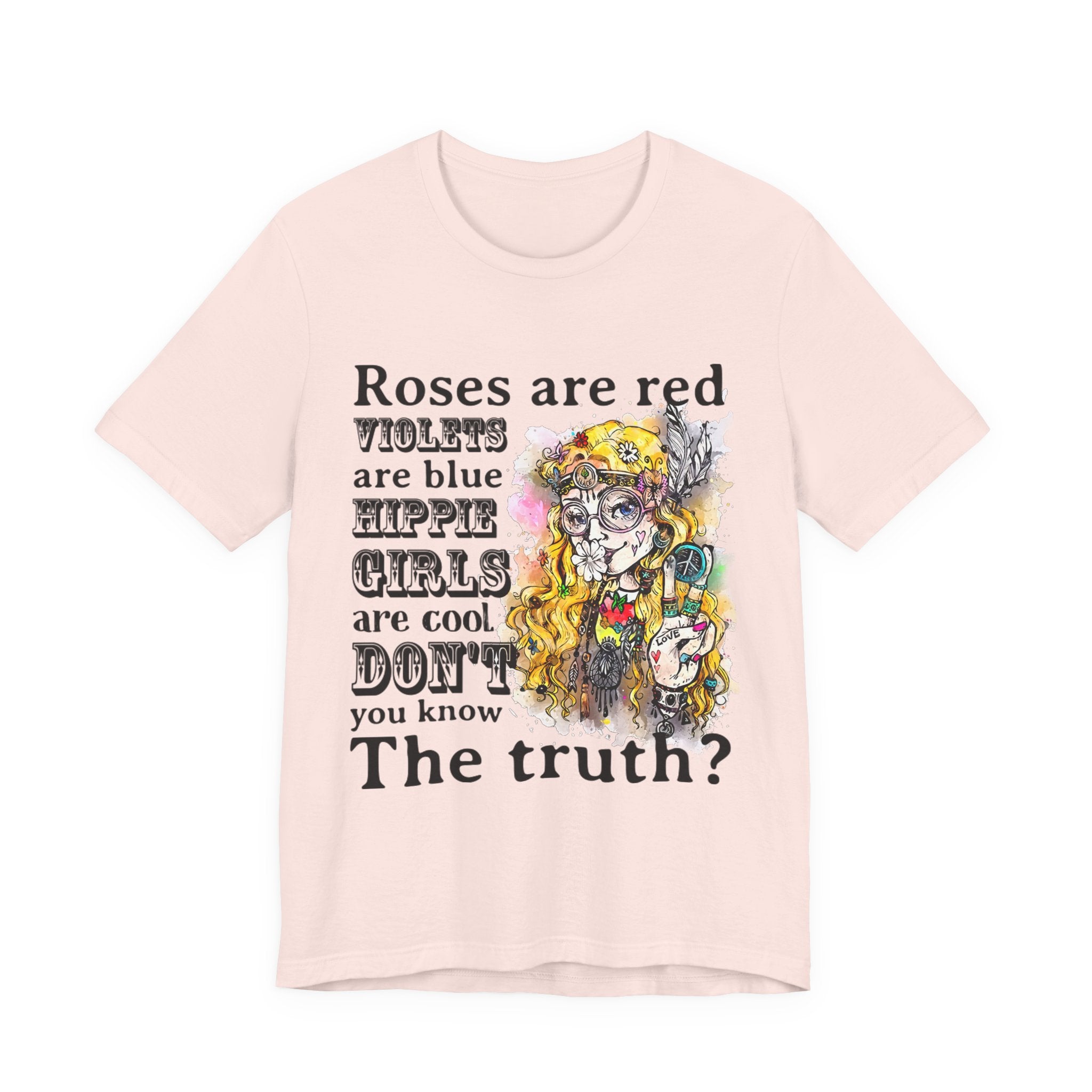 Hippie Girls Are Cool T-Shirt | Free Spirit Soul Gift