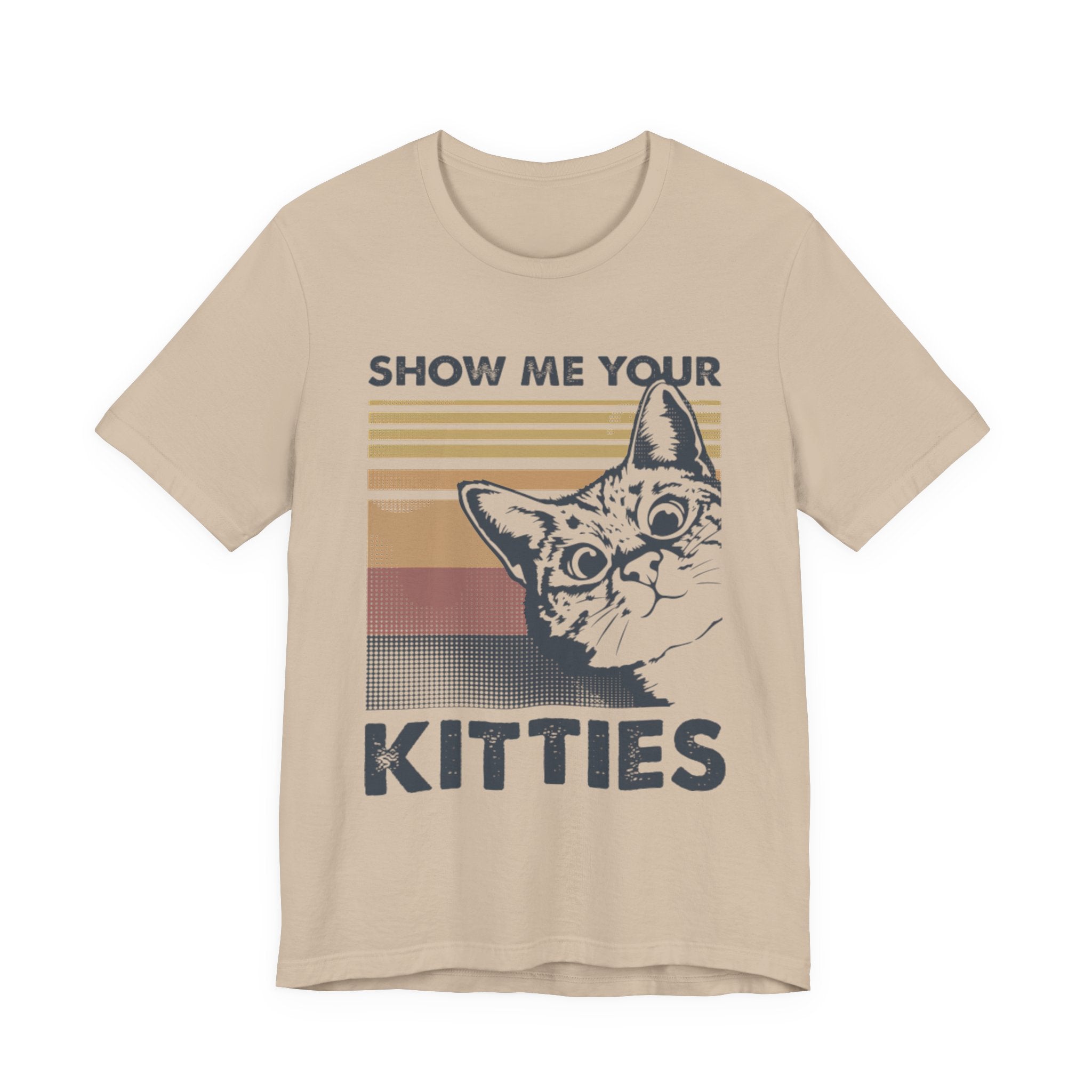 Show Me Your Kitties T-Shirt | Cat Lover Funny Gift