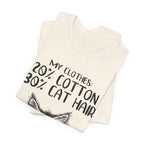 My Clothes 80% Cat Hair T-Shirt | Funny Cat Lover Gift