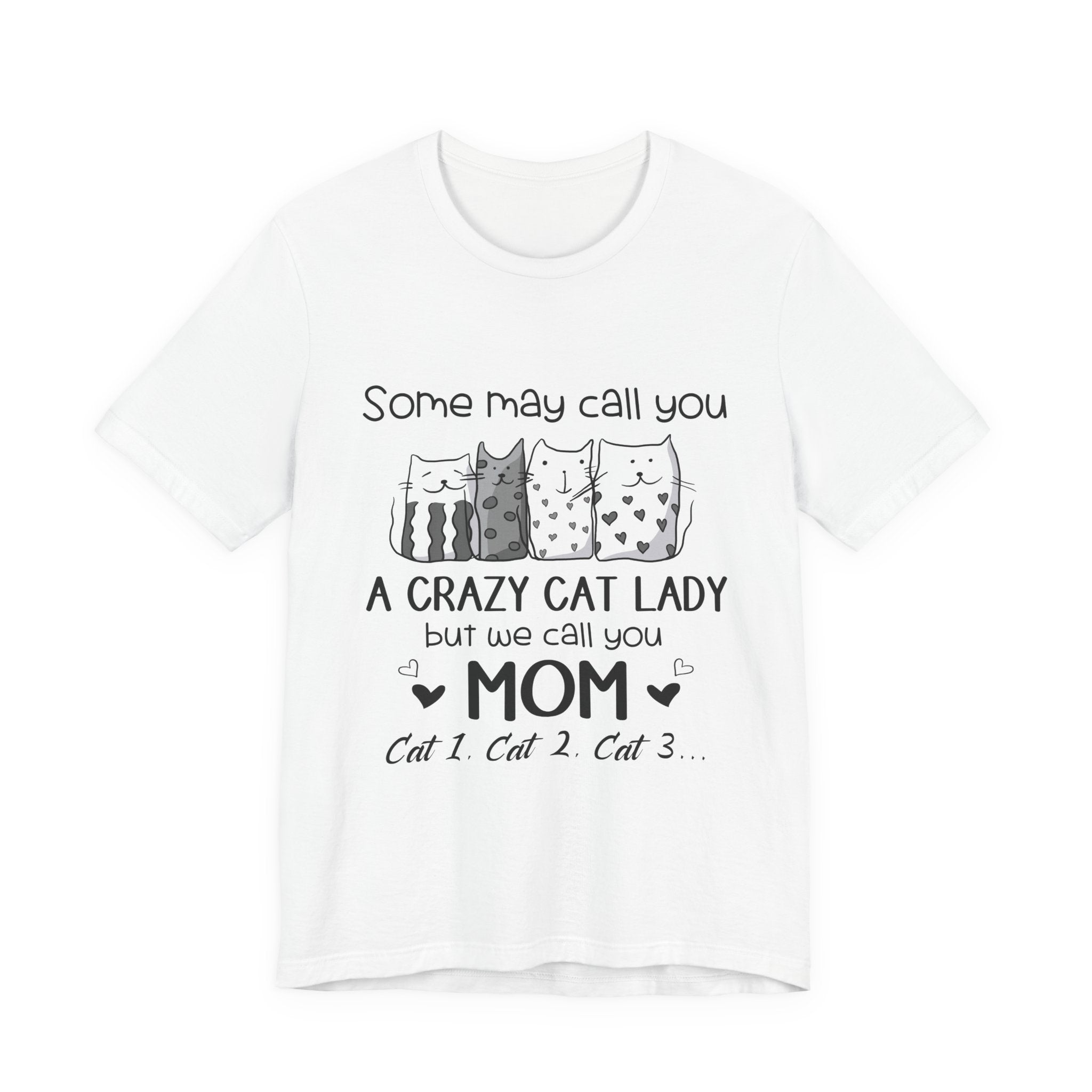 Crazy Cat Lady Mom T-Shirt | Cat Mom Gift