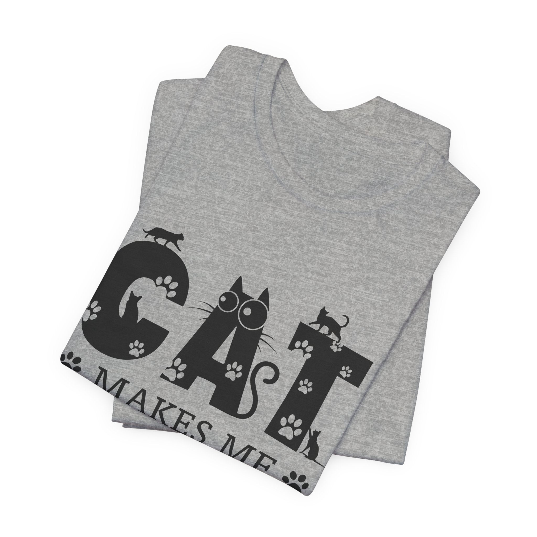 CAT MAKES ME HAPPY T-Shirt | Funny Cat Lover Gift