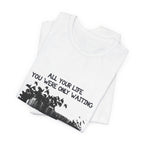Waiting For This Moment T-Shirt | Peace Lover Gift