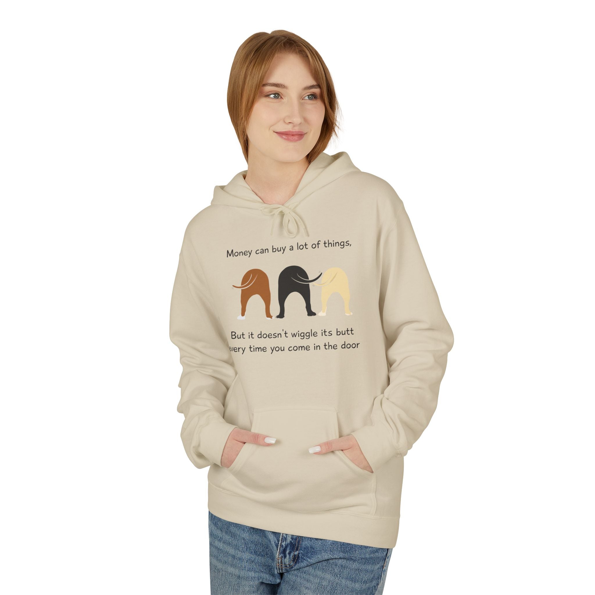 Dog Butt Hoodie — "Money can buy a lot of things…" Funny Dog Lover Pullover