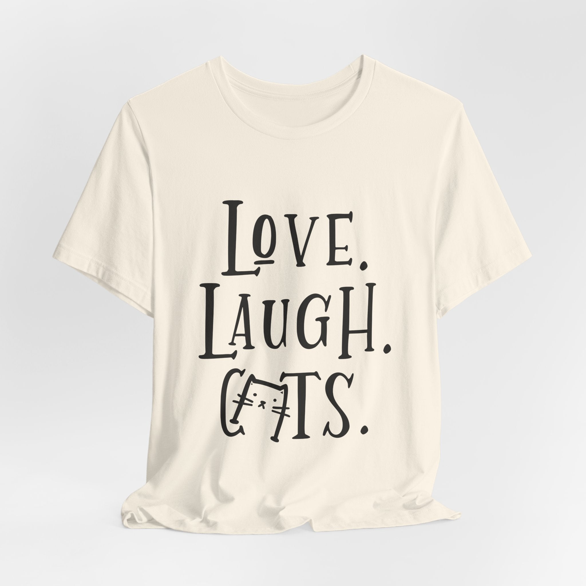 Love Laugh Cats T-Shirt | Cat Lover Gift