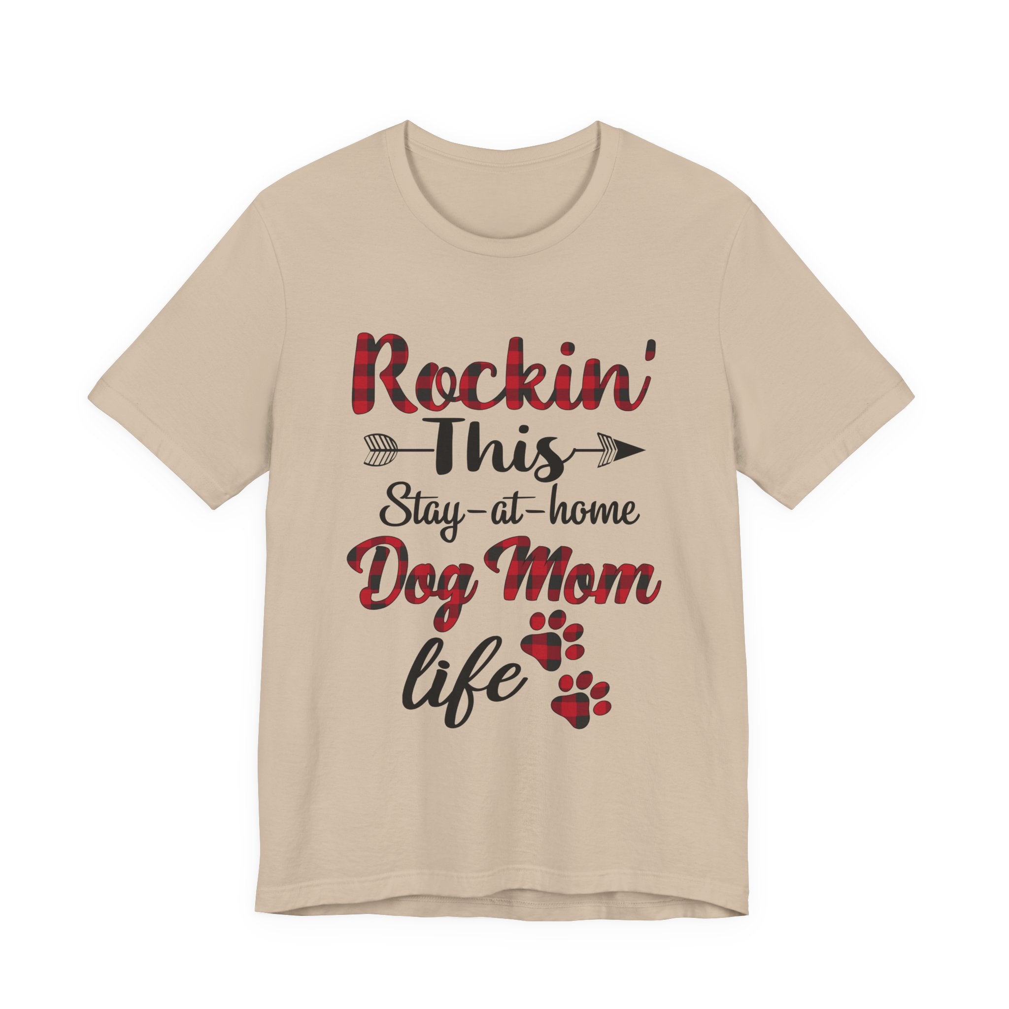 Rockin' This Stay-at-home Dog Mom life T-Shirt | Dog Mom Gift