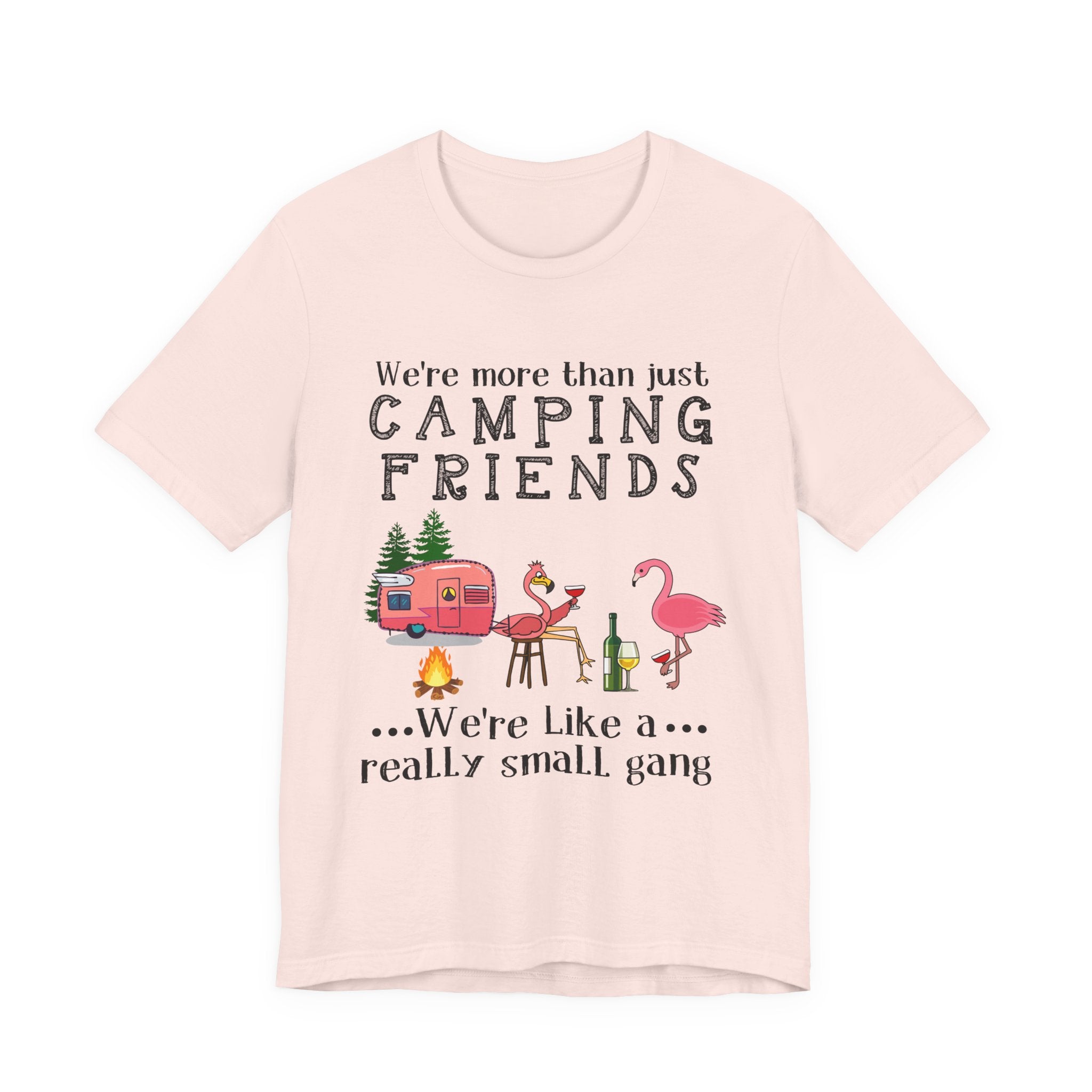 Camping Friends Small Gang T-Shirt | RV Camper Group Gift