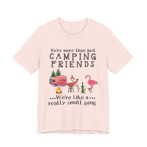 Camping Friends Small Gang T-Shirt | RV Camper Group Gift