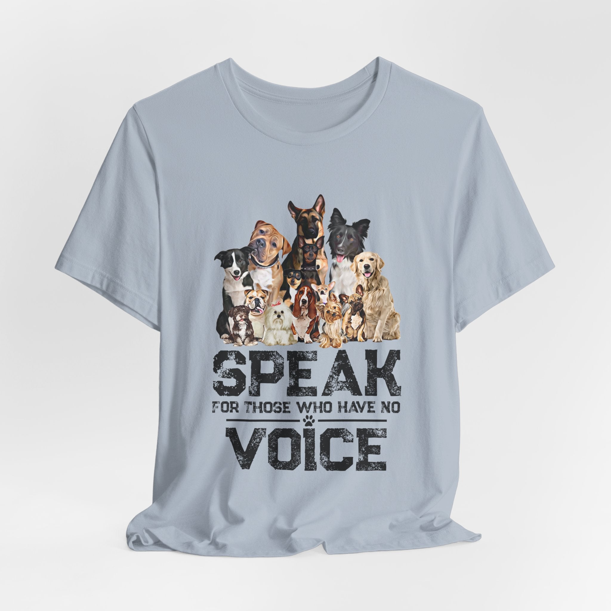 Speak For Those Who Have No Voice T-Shirt | Dog Lover Gift