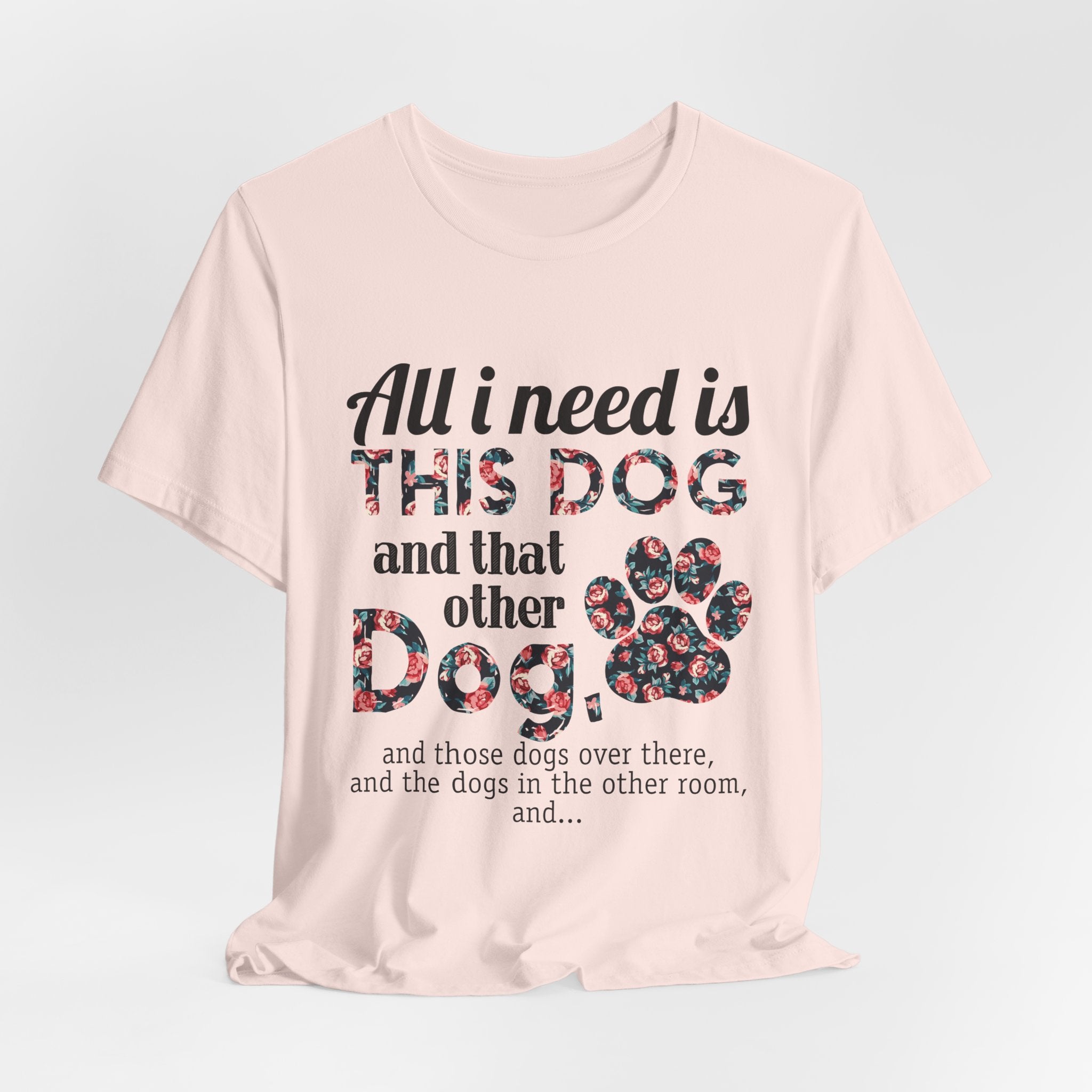 More Dogs Please T-Shirt | Funny Dog Lover Gift