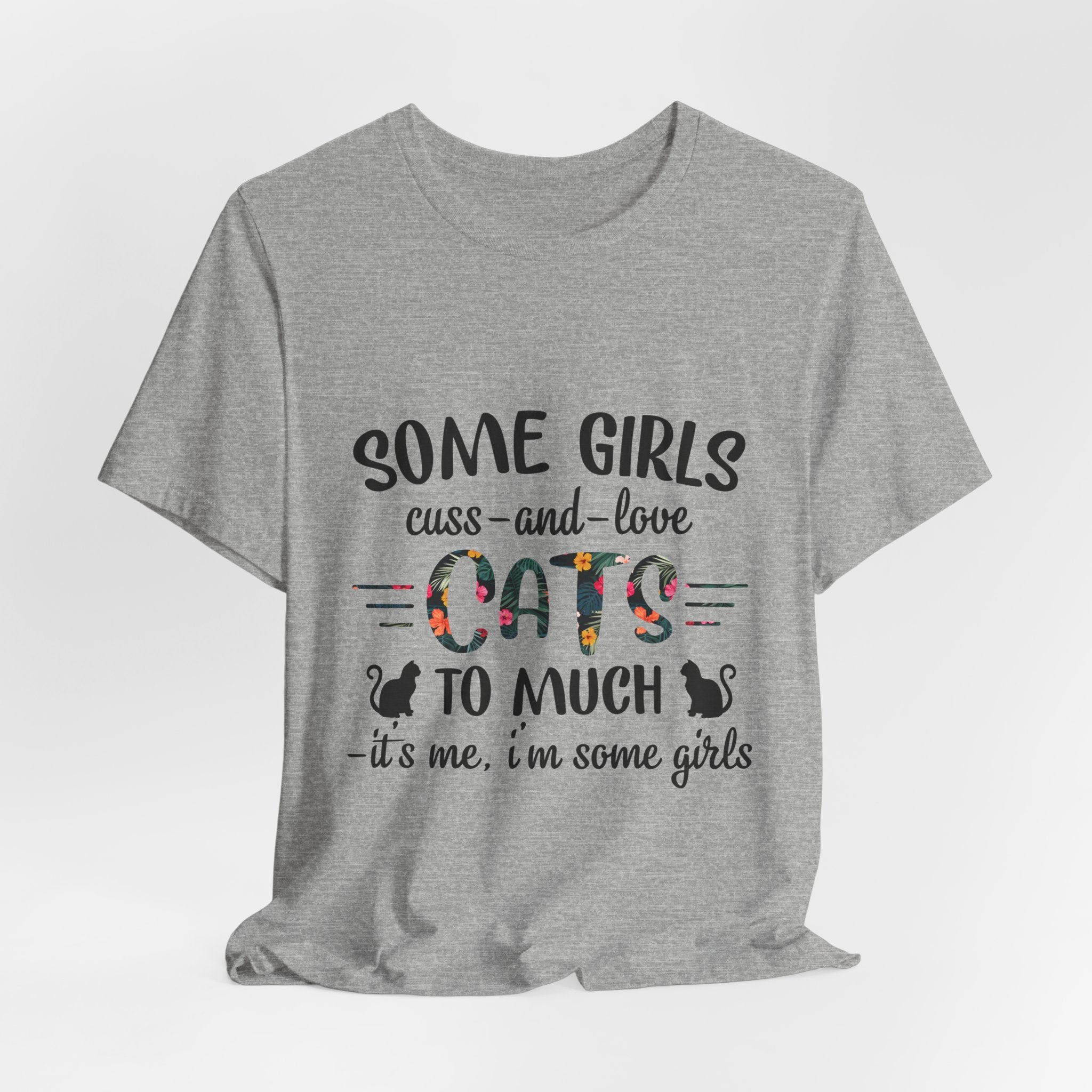 Some Girls Cuss and Love Cats T-Shirt | Crazy Cat Lady Gift