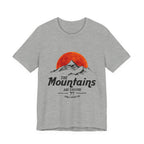 The Mountains Are Calling T-Shirt | Outdoor Adventure Gift