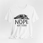 Nope Not Today T-Shirt | Lazy Cat Lover Gift
