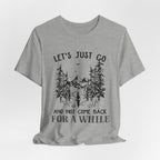 Let's Just Go T-Shirt | Outdoor Lover Gift