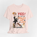 YES I Am The Crazy Cat Lady T-Shirt | Cat Mom Gift Idea