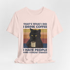 I Drink Coffee I Hate People T-Shirt | Sarcastic Cat Lover Gift