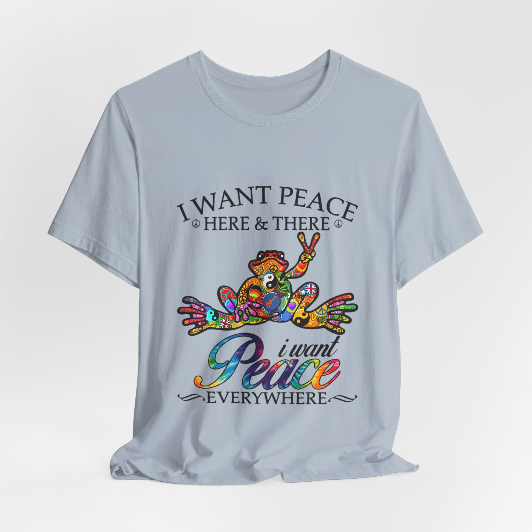 I Want Peace Everywhere T-Shirt | Hippie Soul Gift