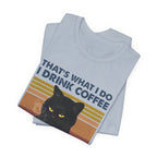 I Drink Coffee I Hate People T-Shirt | Sarcastic Cat Lover Gift