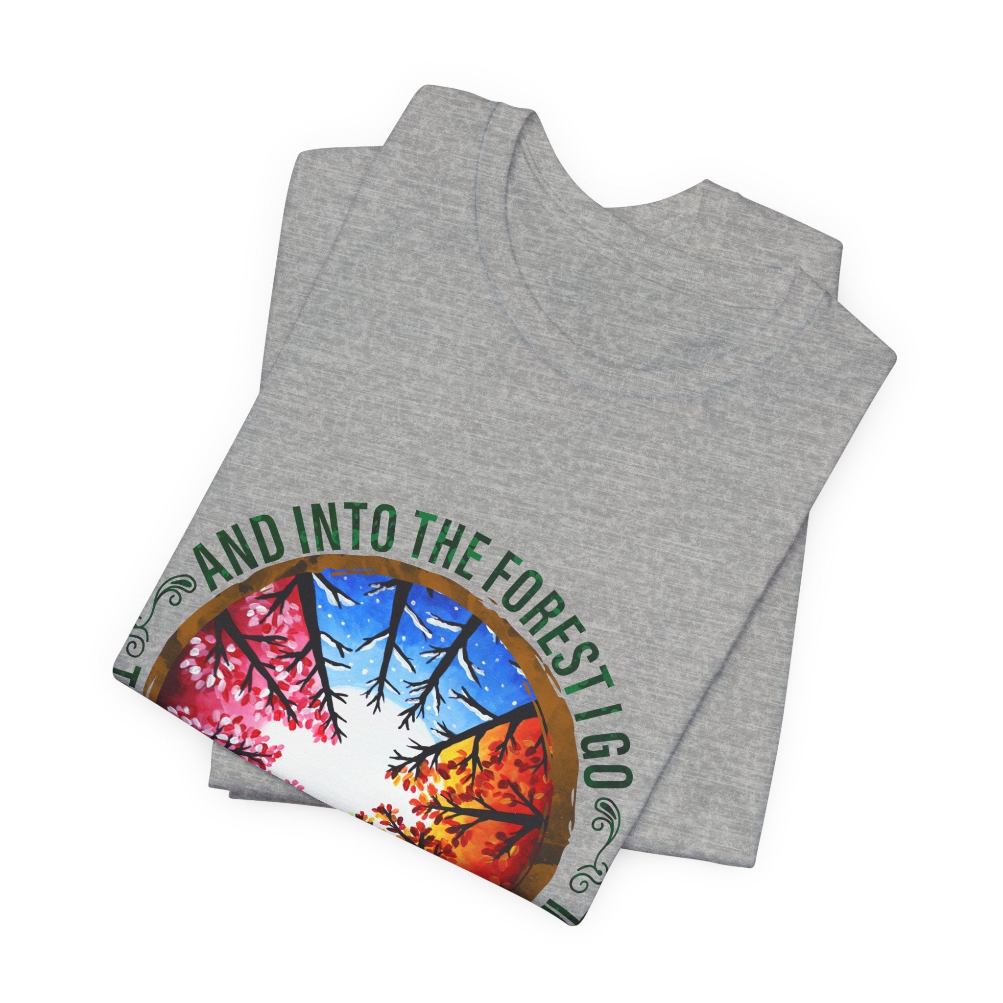 Into The Forest I Go T-Shirt | Nature Lover Camper Gift
