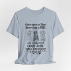 Girl Loved Dogs & Tattoos T-Shirt | Dog Lover Gift for Her