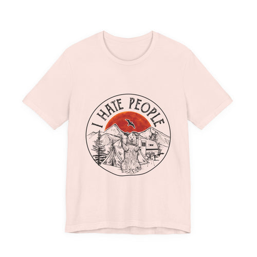 "I HATE PEOPLE" T-Shirt | Bear Camper Gift