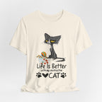 Life Is Better With My Destructive Cat T-Shirt | Funny Cat Lover Gift