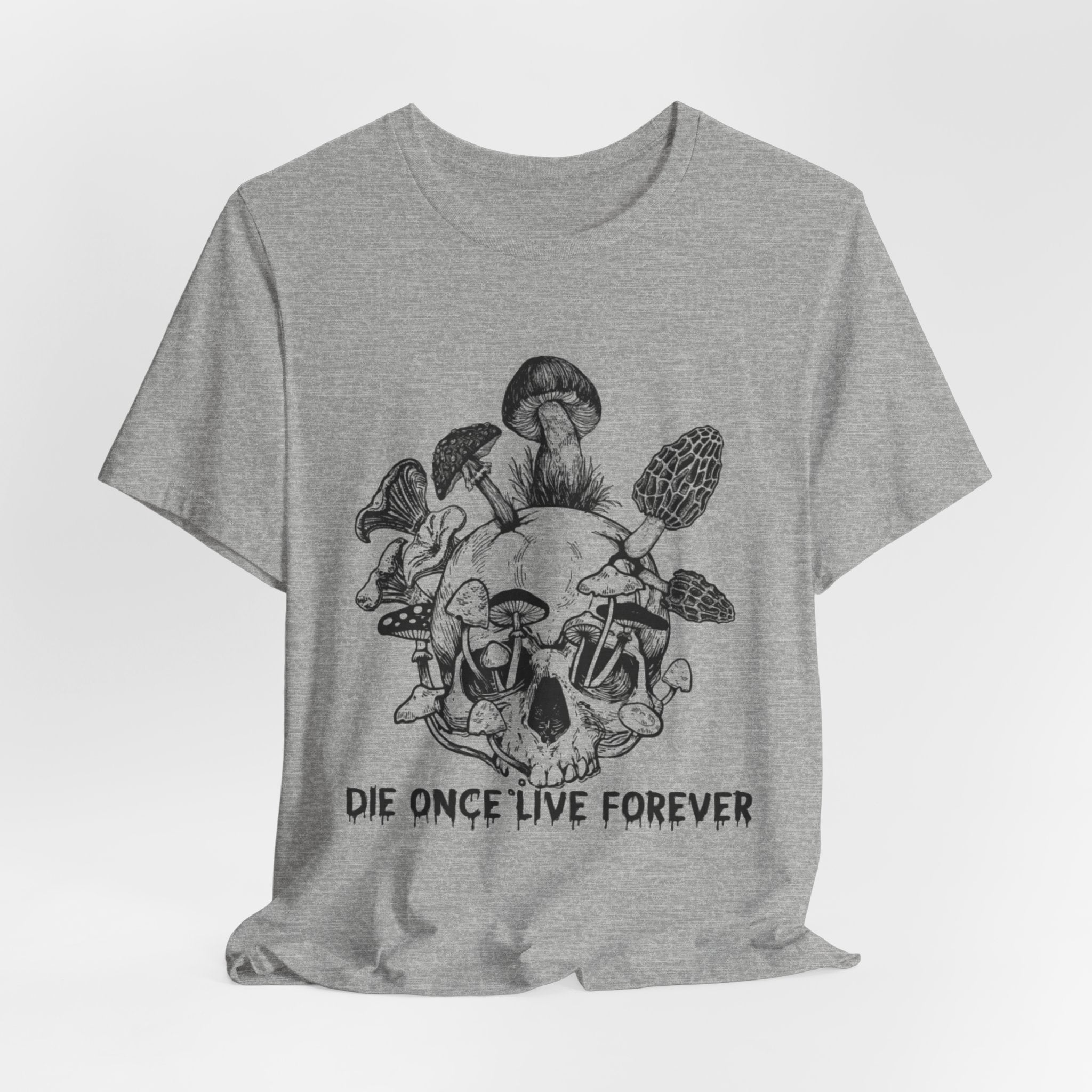 Die Once Live Forever T-Shirt | Free Spirit Gift