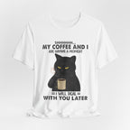 Shhhhh My Coffee And I Are Having A Moment T-Shirt | Black Cat Lover Gift