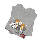 I Just Freaking Love Dogs T-Shirt | Dog Lover Gift